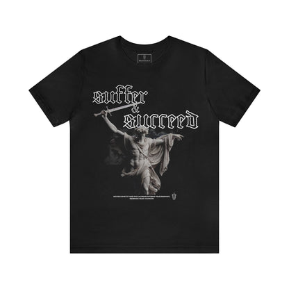 Suffer & Succeed Tee